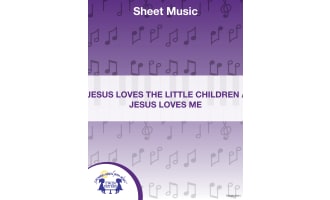 Jesus Loves The Little Children, Jesus Loves Me Sheet Music