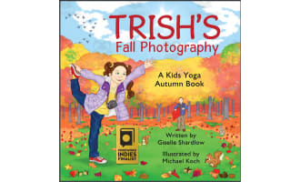 Kids Yoga Stories: Fall Yoga Book for Kids - Trish's Fall Photography eBook