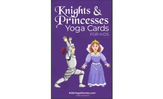 Kids Yoga Stories: Knights & Princesses Yoga Cards for Kids
