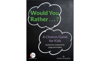 Kids Yoga Stories: Would you Rather... ? A Choice Game for Kids eBook