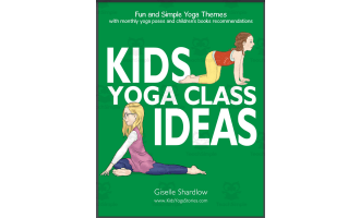 Kids Yoga Stories: Yoga Lesson Plans - Kids Yoga Class Ideas eBook