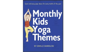 Kids Yoga Stories: Yoga Lesson Plans - Monthly Kids Yoga Themes eBook