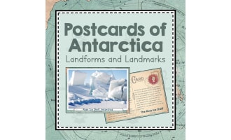 Landmarks and Landforms of Antarctica | Continent of Antarctica Unit Study