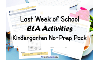 Last Week of School ELA Activities | No-Prep Pack for Kindergarten