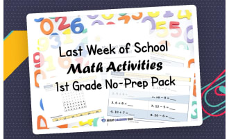 Last Week of School Math Activities | 1st Grade No-Prep Pack
