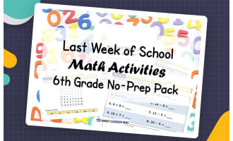 Last Week of School Math Activities | 6th Grade No-Prep Pack