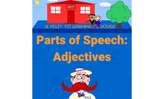 Lesson 4 -How do Adjectives Work? - A Visit to Grammar’s House with Mr. Butt and Bonefish - How to Use the Eight Parts of Speech
