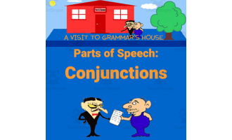 Lesson 8: Conjunctions - Connecting Ideas with Conjunctions - A Visit to Grammer's House with Mr. Butt and Bonefish - How to Use the Eight Parts of Speech