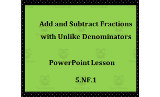 Lesson for Adding and Subtracting Fractions Using Equivalent Fractions