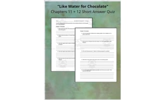 "Like Water for Chocolate" Chapters 11 + 12 Short Answer Quiz