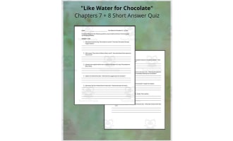"Like Water for Chocolate" Chapters 7 + 8 Short Answer Quiz