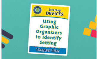 Literary Devices: Using Graphic Organizers to Identify Setting