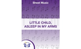 Little Child, Asleep In My Arms Sheet Music