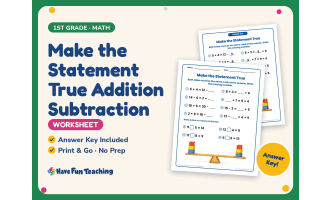 Make the Statement True Addition Subtraction Worksheet – 1st Grade