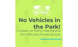 Making Policy: No Vehicles in the Park!