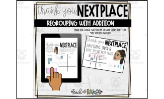 Math: Thank You Next Place - Regrouping Addition