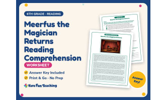 Meerfus the Magician Returns Reading Worksheet – 6th Grade Practice