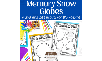 Memory Snow Globes-- Holiday Activity for Grief and Loss w/ Elementary Students