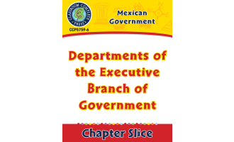 Mexican Government: Departments of the Executive Branch of Government Gr. 5-8