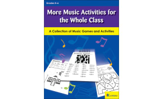 More Music Activities for the Whole Class: A Collection of Music Games and Activities