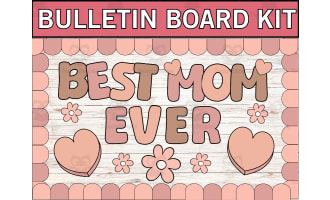 Mother's Day Bulletin Board | Best Mom Ever Classroom Decor