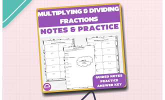 Multiplying and Dividing Fractions Guided Notes with Practice & Answer