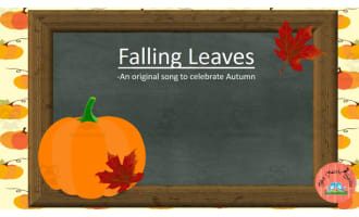 Music: Falling Leaves Song