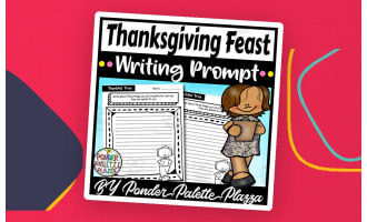 My Dream Thanksgiving Feast Writing Prompt - Thanksgiving Activity