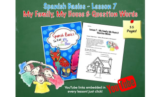 My Family, My House & Question Words - Lesson 7 (COMPLETE SPANISH LESSON!)