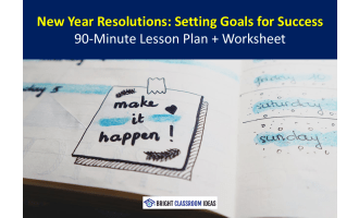 New Year Resolutions: Setting Goals for Success (90' Lesson Plan)