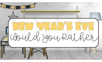 Would You Rather? Game for Families: New Year's Eve Edition