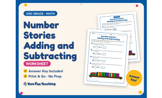 Number Stories Adding and Subtracting Worksheet – 2nd Grade Addition