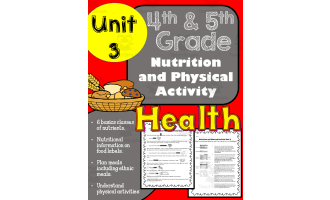 Nutrition and Physical Activity Health: 4th and 5th Grade Unit 3