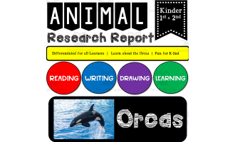 Ocean Animal Research Writing Project on ORCAS for K-2nd Grade
