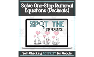 One-Step Rational Equations (Decimals Only) - Digital Self-Checking Valentine's Day Activity