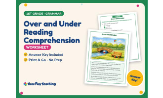 Over and Under Reading Comprehension Worksheet – 1st Grade Opposites