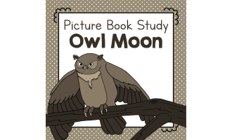 "Owl Moon" | Picture Book Study