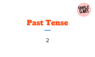 Past Tense Sample - Grammar Grade 3-4 (Slides)