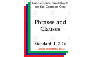 Phrases and Clauses (CCSS L.7.1c): Supplemental Worksheets for the Common Core
