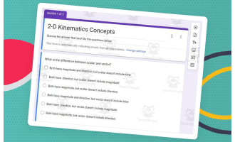 Physics: 2-D Kinematics Test on Google Form