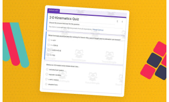 Physics Google Form Test: 2-D Kinematics