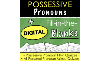 POSSESSIVE PRONOUNS - Fill-in-the-Blanks Activities - Digital and Print & Go!