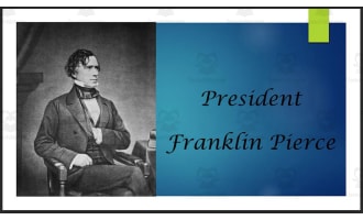 President Franklin Pierce Biography PowerPoint