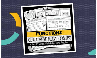 Qualitative Relationships between Two Variables NOTES & PRACTICE