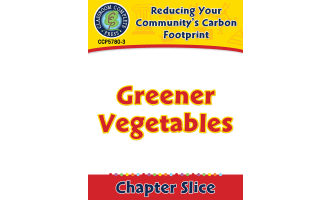 Reducing Your Community's Carbon Footprint: Greener Vegetables Gr. 5-8