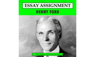 Research Organizer & Essay Assignment: Henry Ford