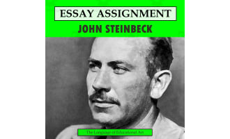 Research Organizer & Essay Assignment: John Steinbeck