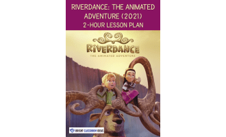 'Riverdance: The Animated Adventure' 2-Hour Lesson Plan for St. Patric