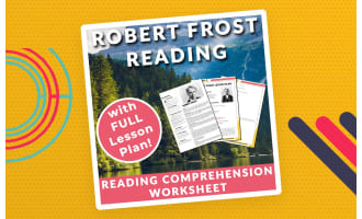 Robert Frost - Reading Comprehension Worksheet & Lesson Plan