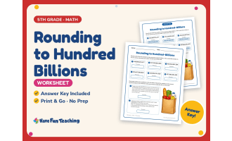 Rounding to Hundred Billions Worksheet – 5th Grade Estimation Practice